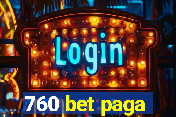 760 bet paga